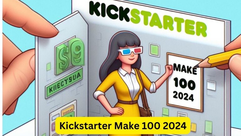 Kickstarter Make 100 2024