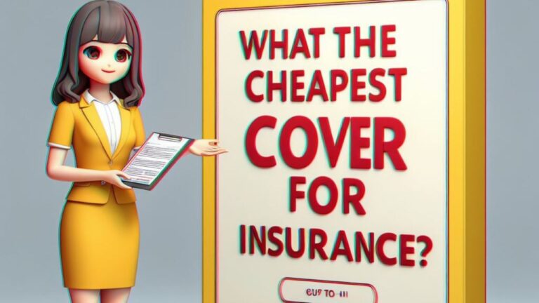 What is the cheapest cover for insurance?