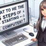 What are the 5 Steps of Starting a Computer?