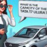 What is the Capacity of the Tata T7 Ultra?