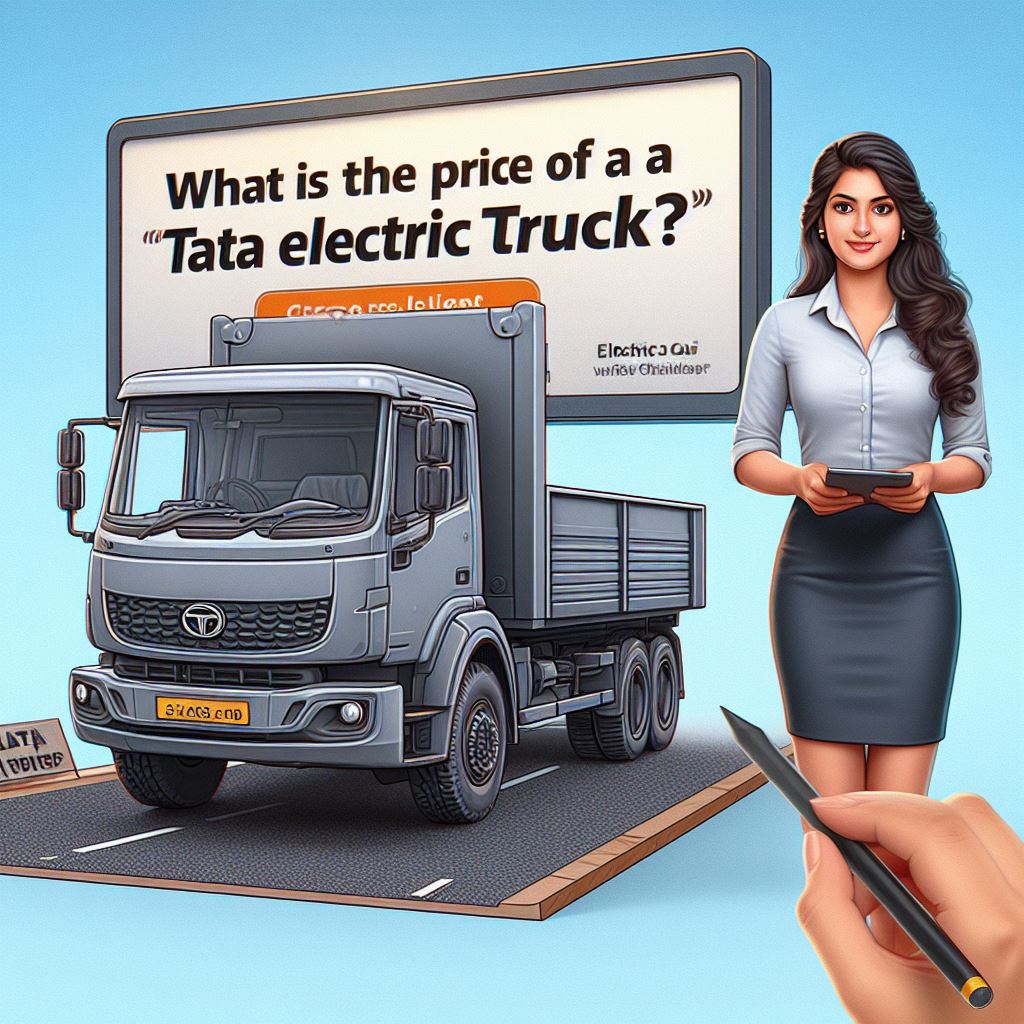 What is the Price of a Tata Electric Truck A Comprehensive Guide